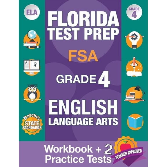 Florida Test Prep FSA Grade 4 ENGLISH: Workbook and 2 FSA Practice Tests: FSA Practice Test Book Grade 4, Workbook Engli, (Paperback)