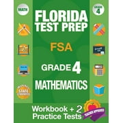 Florida Test Prep FSA Grade 4 Mathematics Math Workbook and 2 FSA Practice Tests, FSA Practice Test Book Grade 4 Mathem, Paperback