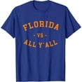 thumbnail image 1 of Florida Vs All Y'All - Represent The Gator State T-Shirt Unisex S-5XL Hot Trending Shirt, Vintage Birthday Gift, 1 of 2
