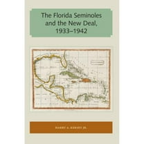 Pre-Owned Florida and the Caribbean Open Books: The Florida Seminoles and the New Deal, 1933-1942 (Paperback)