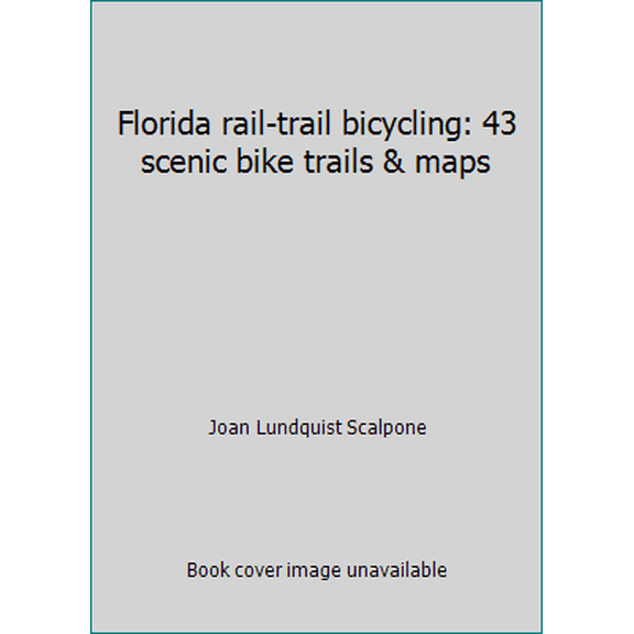 Pre-Owned Florida rail-trail bicycling: 43 scenic bike trails & maps (Paperback) 0929198204 9780929198200