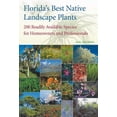 thumbnail image 1 of Florida's Best Native Landscape Plants: 200 Readily Available Species for Homeowners and Professionals, (Paperback), 1 of 1