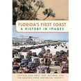 thumbnail image 1 of Pre-Owned Florida's First Coast: A History in Images (Paperback) 1596295287 9781596295285, 1 of 1