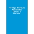 thumbnail image 1 of Florilège d'Auteurs Alchimistes Volume 1, (Hardcover), 1 of 1