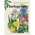 thumbnail image 1 of Pre-Owned Floriography: The Myths, Magic and Language of Flowers, 9781787135314, 1787135314, Hardcover,, 1 of 1