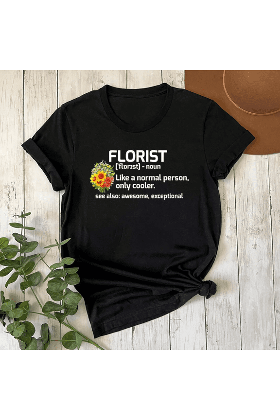 Florist Definition Unisex T-Shirt Funny Flower Shop Owner Gift, S-5XL