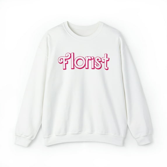 Florist Sweatshirt, Gifts, Crewneck