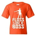 thumbnail image 1 of Floss Like A Boss - Flossin Dance Funny Emote Youth T Shirt - X-Large - Orange, 1 of 6