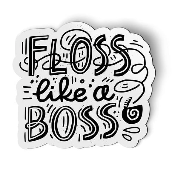 Floss Like a Boss Dental Life - 5" Magnet for Car Locker Refrigerator