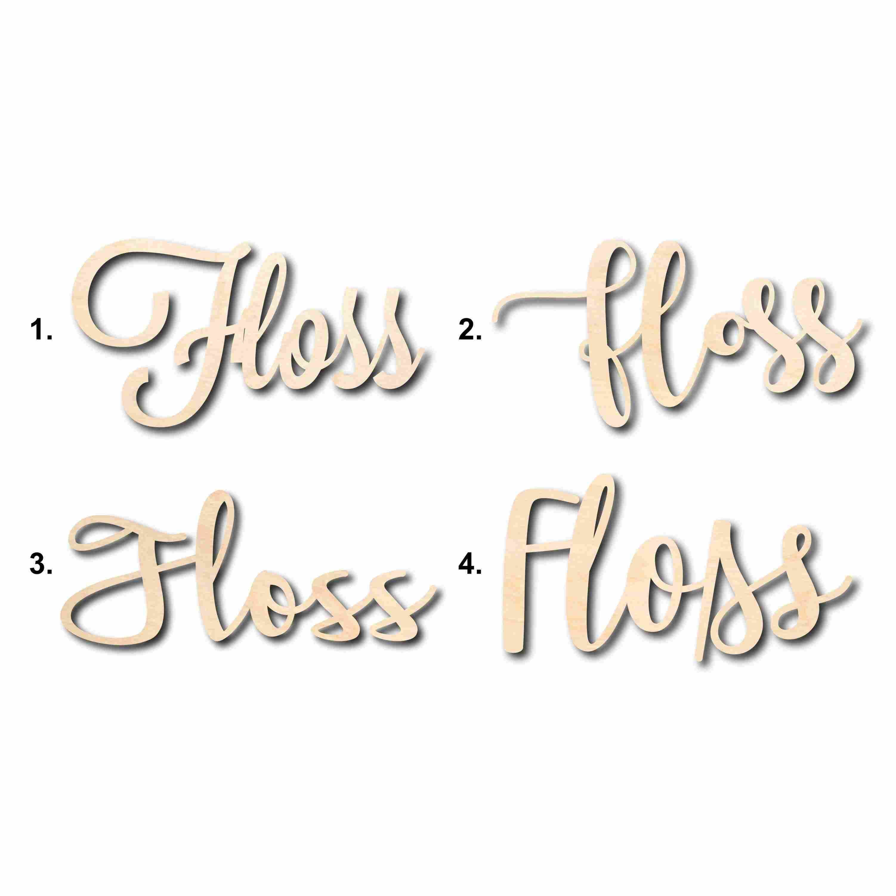 Floss Sign Floss Sign Unfinished Wood Cutout Home Decor DIY Option 3- 14