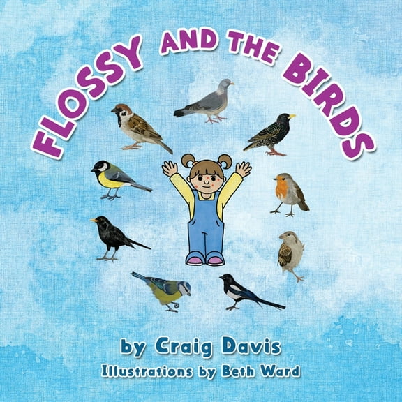 Flossy and the Birds: An Early Introduction to Bird Identification, (Paperback)