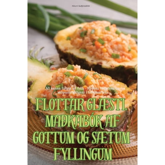 Flottar GlÆsti. Maðkabók AF Gottum Og SÆtum Fyllingum, (Paperback)