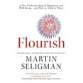 thumbnail image 1 of Pre-Owned Flourish: A New Understanding of Happiness, Well-Being - And How to Achieve Them. (Paperback) 1857885694 9781857885699, 1 of 1
