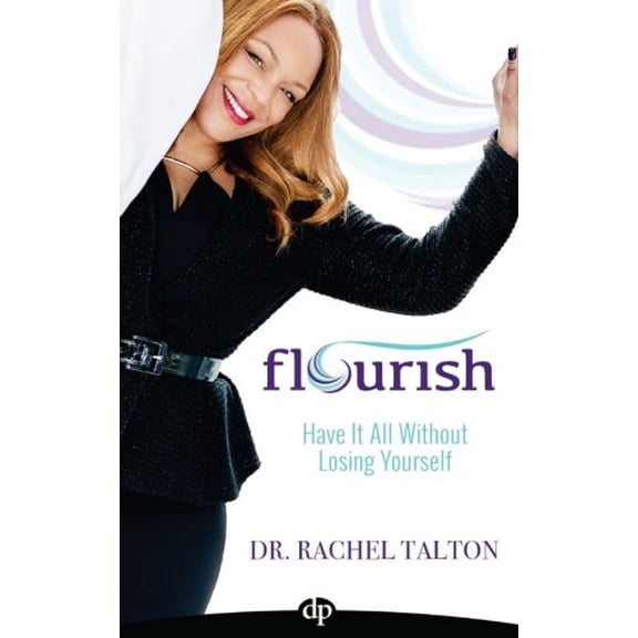 Pre-Owned Flourish: Have it All Without Losing Yourself Paperback