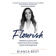 Flourish Redefine Success and Create More Time, Energy, Impact and Happiness, Paperback
