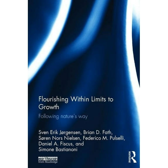 Flourishing Within Limits to Growth: Following Nature's Way, (Hardcover)