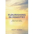 thumbnail image 1 of Flourishing in Ministry: How to Cultivate Clergy Wellbeing, (Paperback), 1 of 1