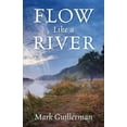 thumbnail image 1 of Flow Like a River, (Paperback), 1 of 1