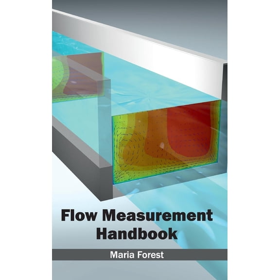 Flow Measurement Handbook, (Hardcover)