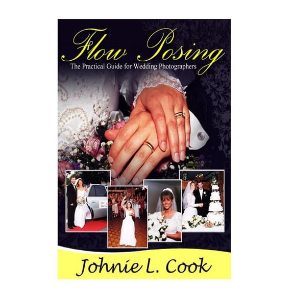 Flow Posing: The Practical Guide for Wedding Photographers (Paperback)