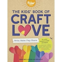 Pre-Owned The Kids' Book of Craft Love: Write. Make. Play. Share. (Paperback) 1523525061 9781523525065