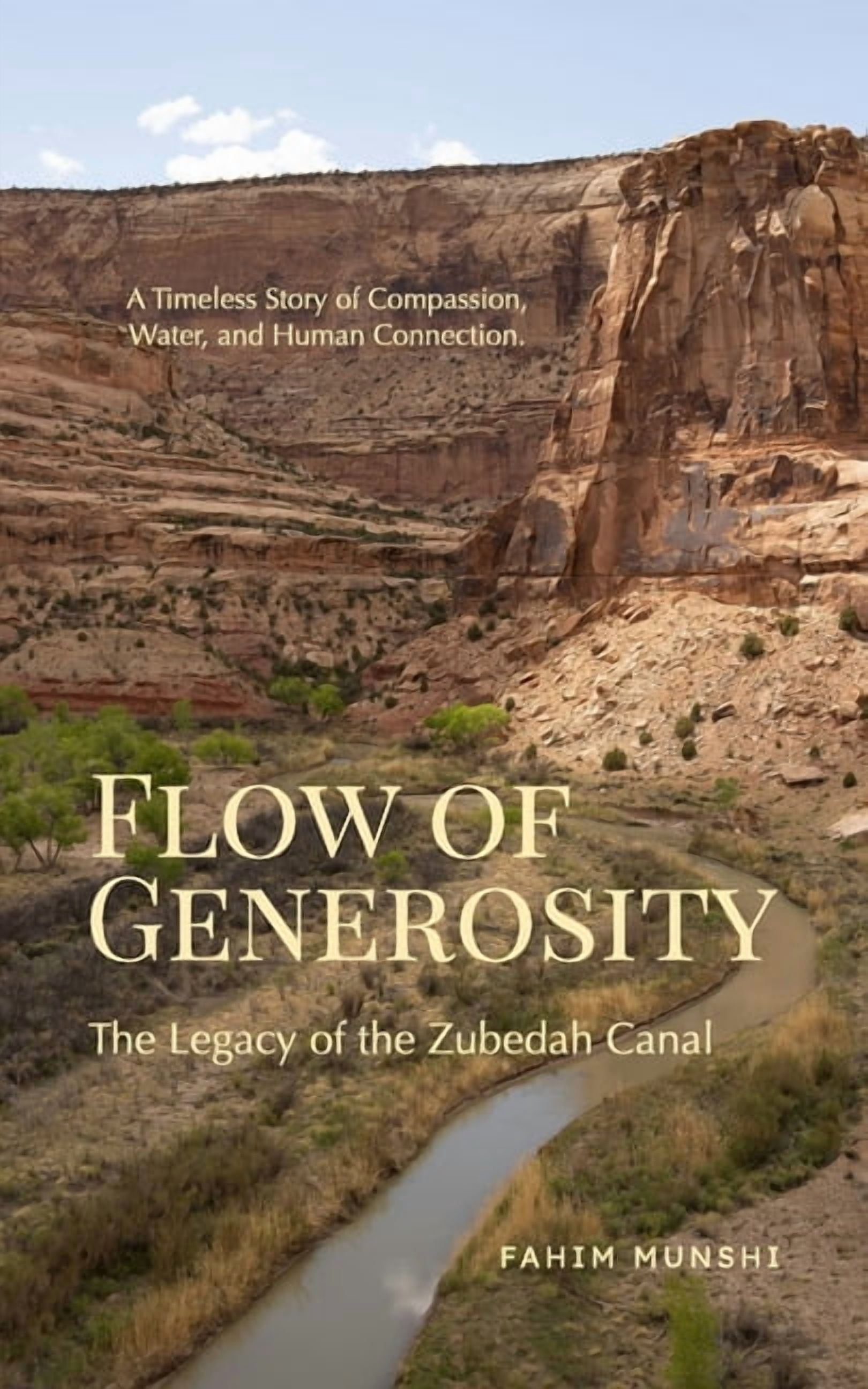 Flow of Generosity: The Legacy of the Zubedah Canal, (Paperback)