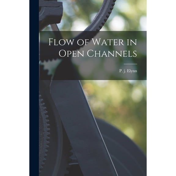 Flow of Water in Open Channels (Paperback)