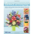 thumbnail image 1 of Pre-Owned Flower Arranging: Step-By-Step Instructions for Everyday Designs (Paperback) 0971486085 9780971486089, 1 of 1
