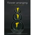 thumbnail image 1 of Pre-Owned Flower Arranging, the American Way (Hardcover) 0810949490 9780810949492, 1 of 1