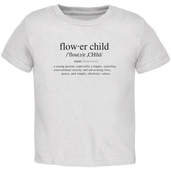 Flower Child Definition Toddler T Shirt White 2T