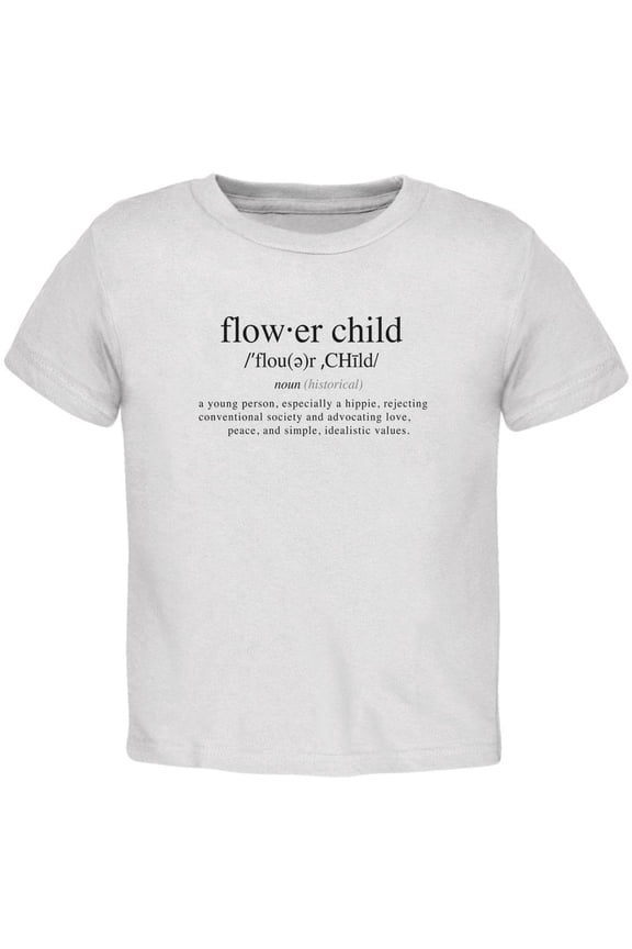 Flower Child Definition Toddler T Shirt White 2T