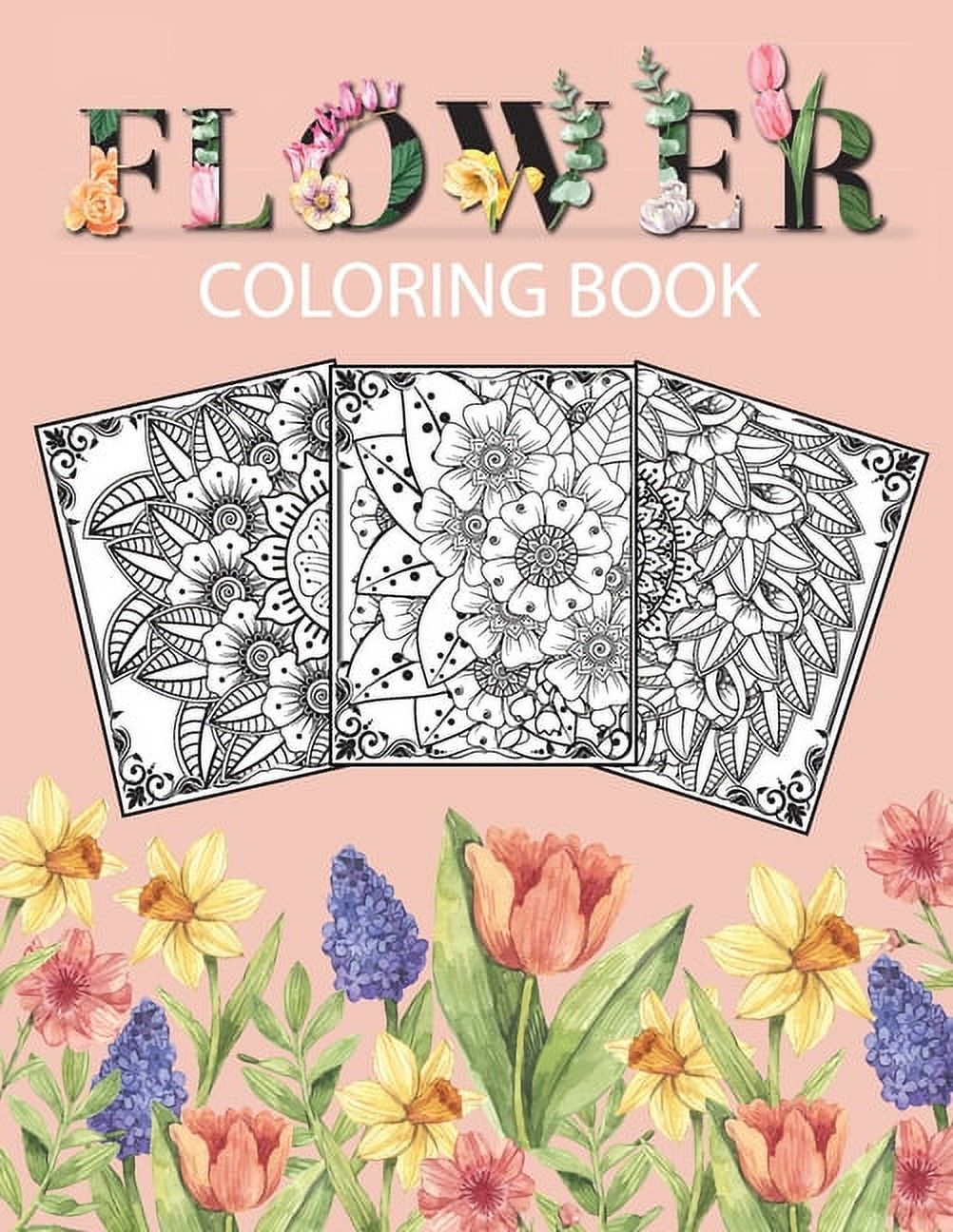 Flower Coloring Book: Adult Coloring Book with beautiful floral designs ...