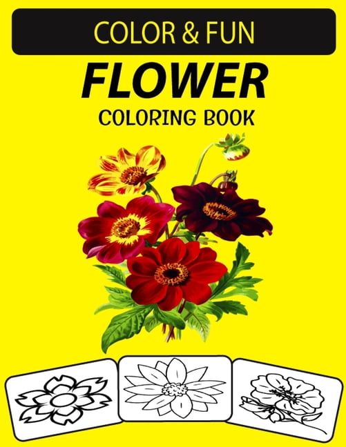Flower Coloring Book: An Excellent Flower Coloring & Activity Book for ...