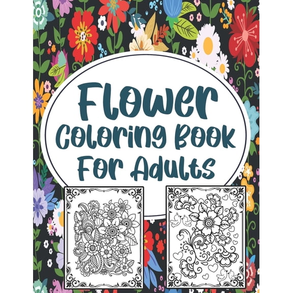 Flower Coloring Book For Adults: Stress Relieve. (Paperback) by Sh Press