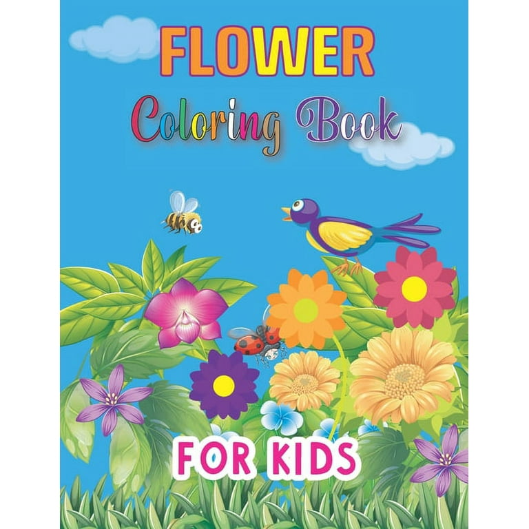 Easy Flowers Coloring Book For Kids: A Fun And Easy Beautiful Flowers  Coloring Workbook For Boys And Girls. Awesome Flowers Coloring Books For  Kids Bo (Paperback)