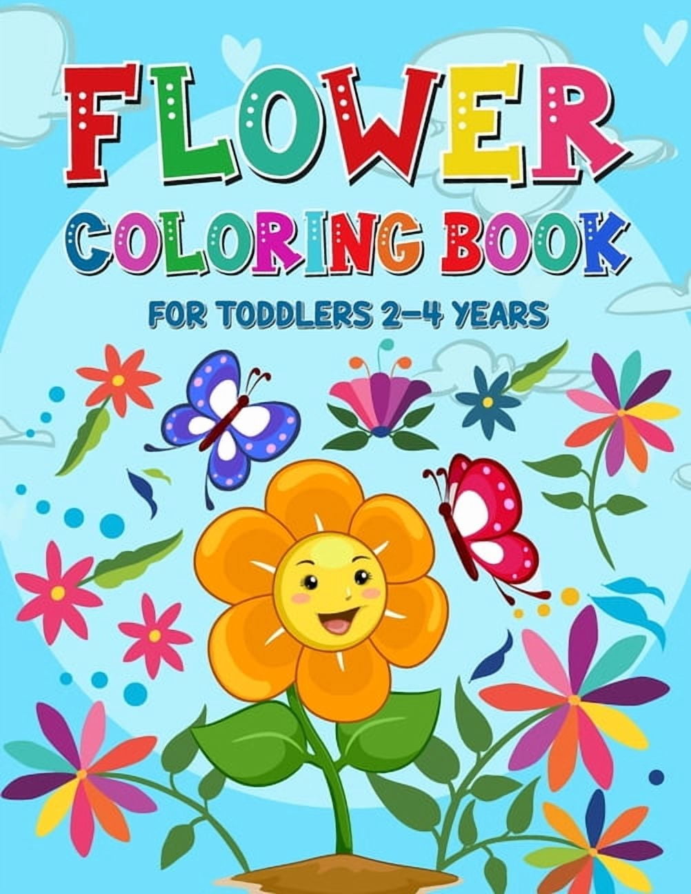 Flower Coloring Book for Toddlers 2-4 Years: Coloring and Activity Book ...