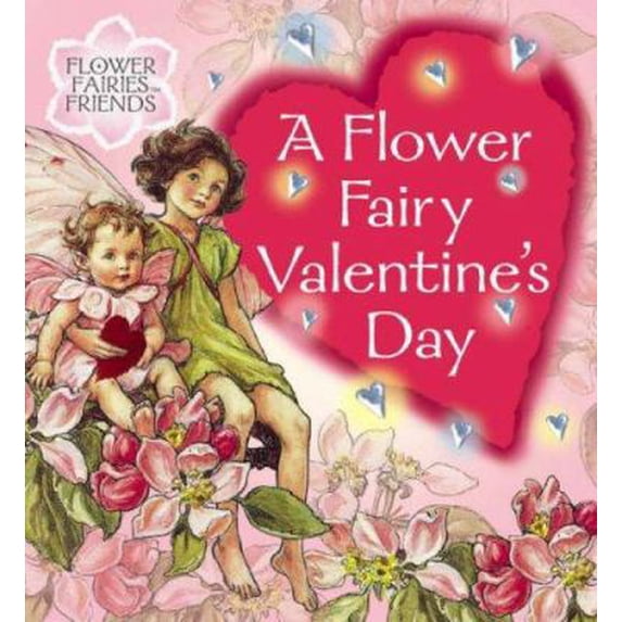 Pre-Owned A Flower Fairy Valentine's Day (Hardcover) by Cicely Mary Barker