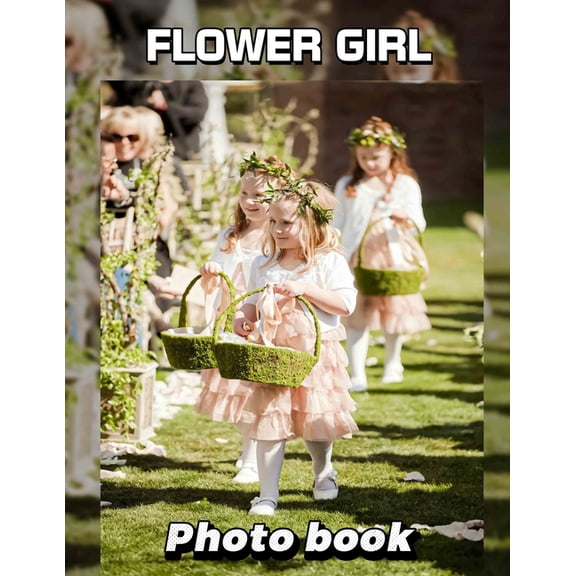 Flower Girl Photo Book: Charming Collection Of 40 Floral Images For Celebrations, Events, And Inspiration, (Paperback)