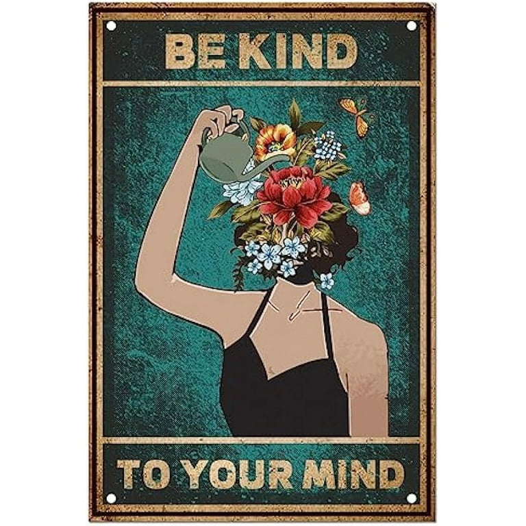 Flower Head Women Tin Sign Be Kind To Your Mind Vintage Metal Tin
