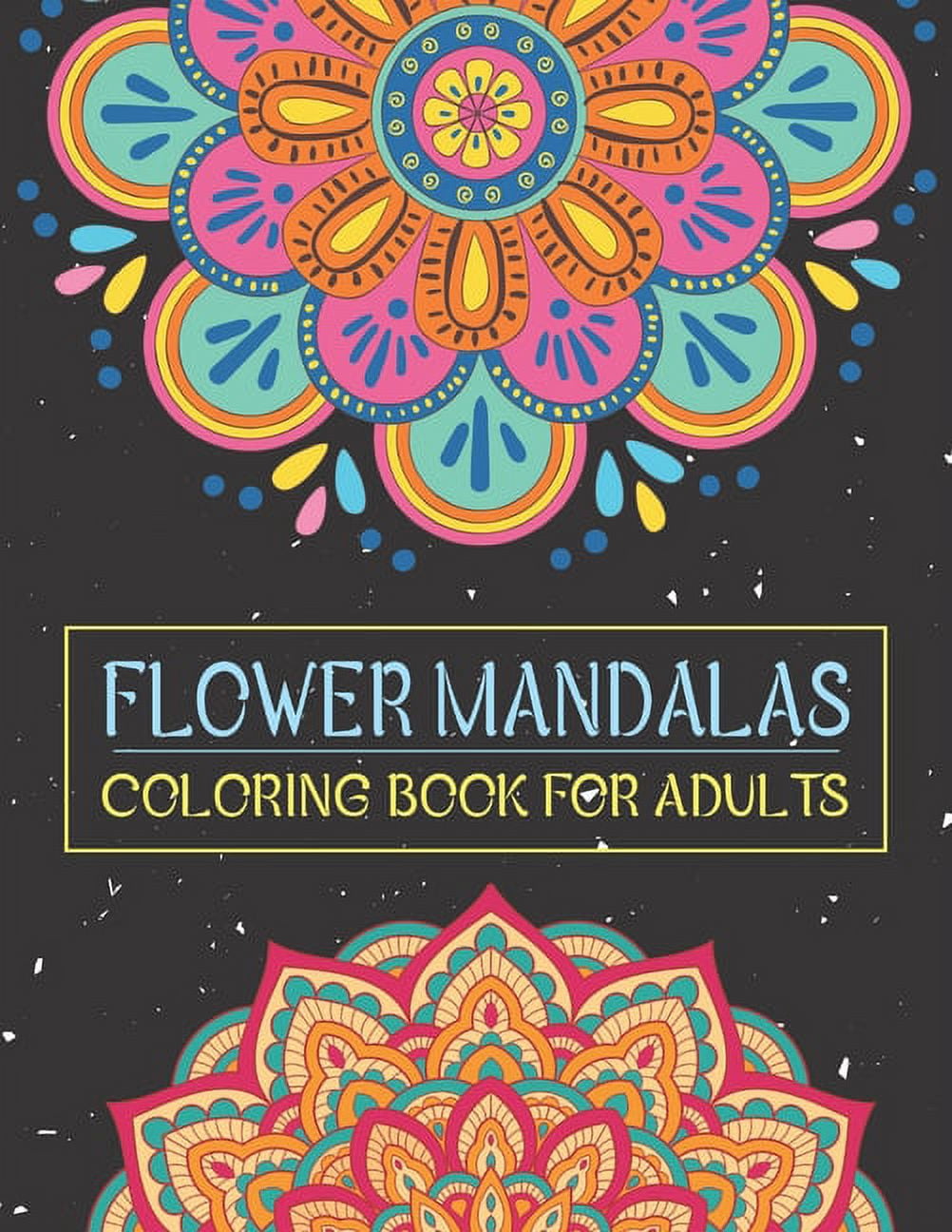 Flower Mandalas Coloring Book for Adults: Relax, Recharge, and Refresh Yourself. 50 Inspirational Mandalas for Adults. (Paperback)