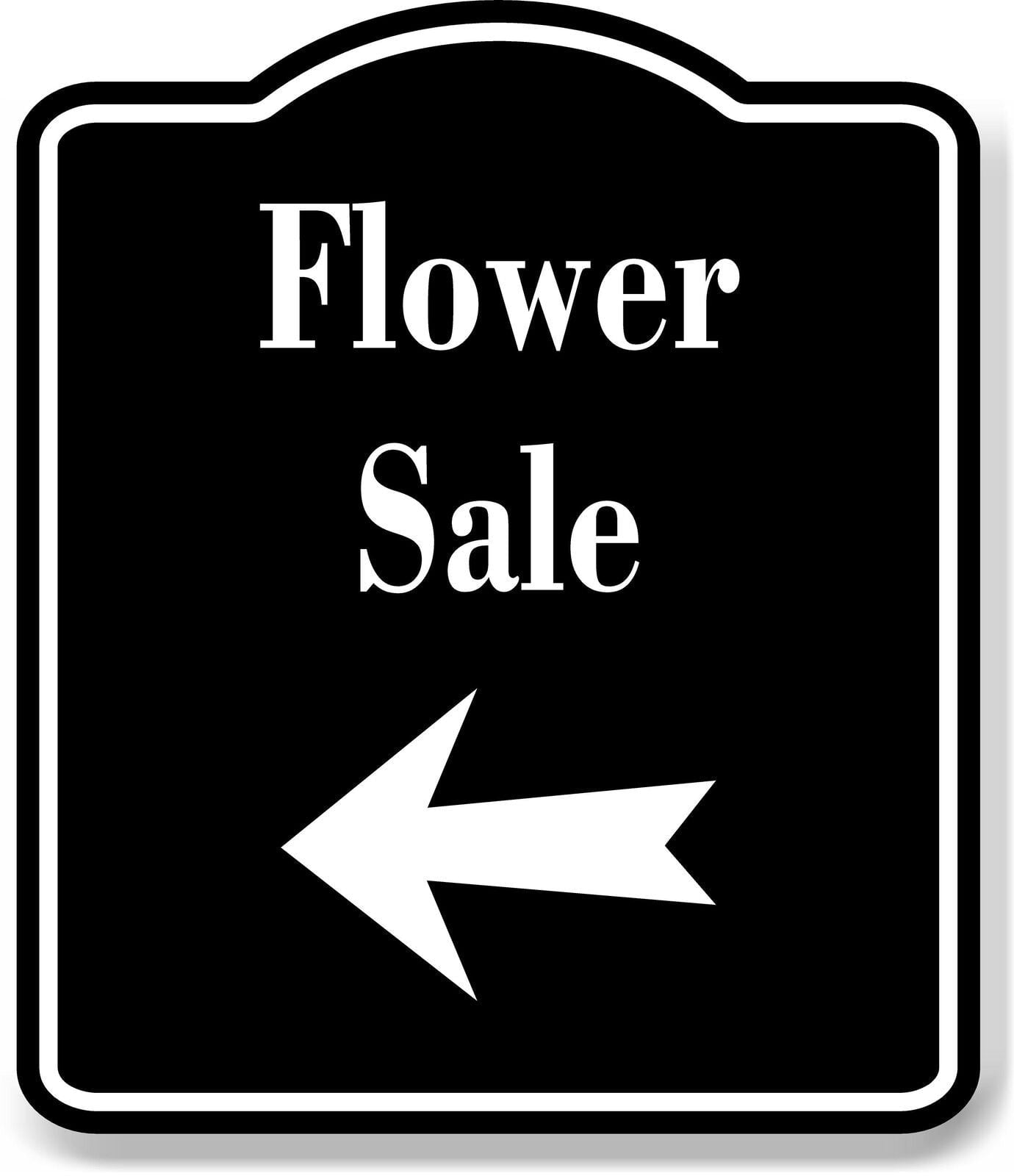 Flower Sale Shop Left Arrow BLACK Aluminum Composite Sign, 20"24"