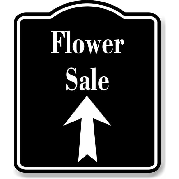 Flower Sale Shop Up Arrow BLACK Aluminum Composite Sign, 8.5"x10"