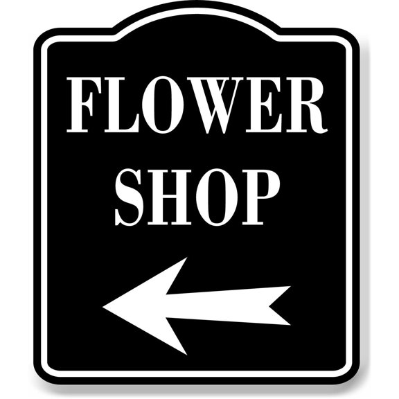 Flower Shop Left Arrow BLACK Aluminum Composite Sign, 15"x18"
