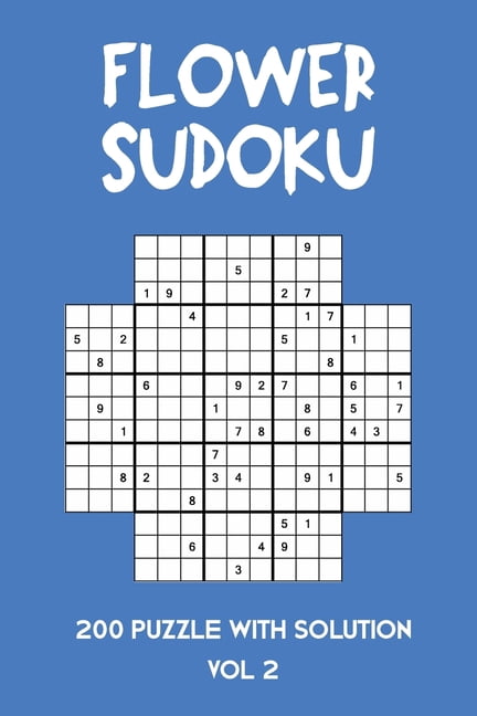 Flower Sudoku 200 Puzzle with solution Vol 2: Sudoku variation similar to Samurai Sudoku, (Paperback)