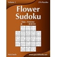 thumbnail image 1 of Flower Sudoku Flower Sudoku - Easy to Extreme - Volume 1 - 276 Logic Puzzles, Book 1, (Paperback), 1 of 1