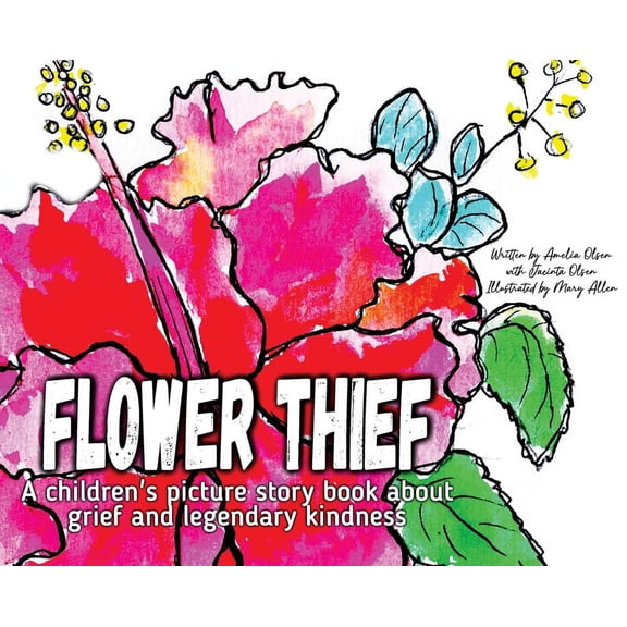 Flower Thief: A story about grief and legendary kindness, (Hardcover)
