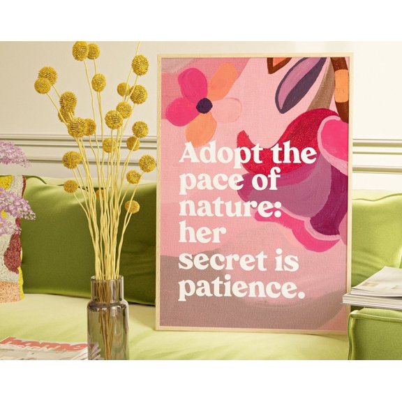 Flower Typography Quote Print: Adopt The Pace Of Nature. Beautiful, Eclectic + Feminine Art Print. Perfect gift + gallery walls., 16x24 UNFRAMED
