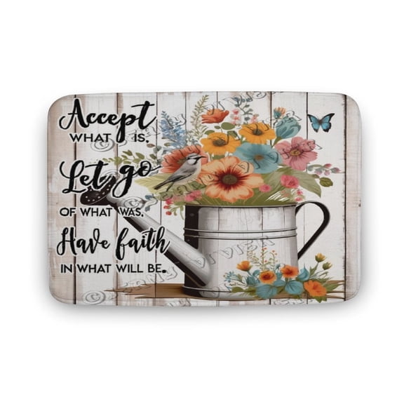 Flower Water Can - Accept What Is Let's Go Of What Was Have Faith In What Will Be Pattern Bath Mat,Plush Bathroom Decor Mat with Non Slip Backing,Bath Rugs for Bathroom 20"x32"