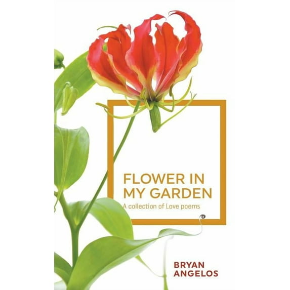 Flower in my Garden: A collection of Love poems (Paperback)