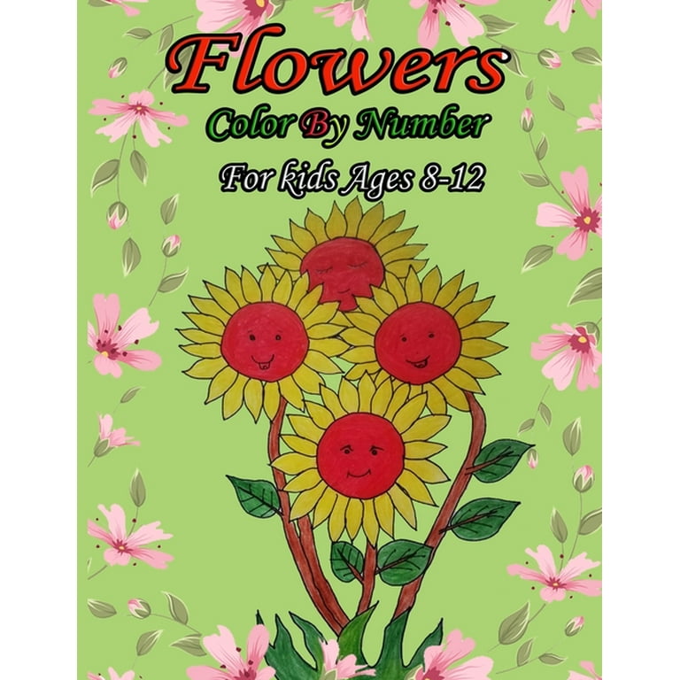 Flowers Color By Number for kids Ages 8-12 : Flower color by